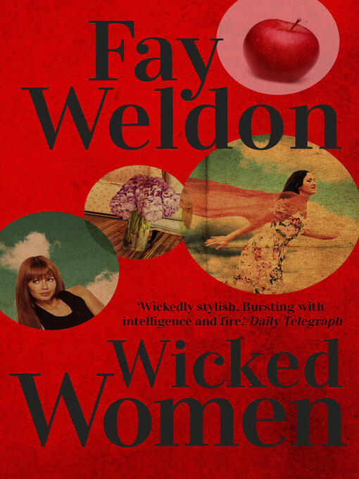 Title details for Wicked Women by Fay Weldon - Available